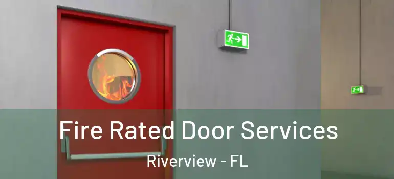  Fire Rated Door Services Riverview - FL